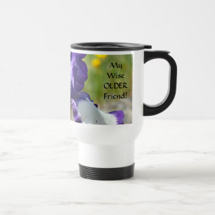 Mon sage AMI PLUS ÂGÉ ! Mugs de voyage pour le caf