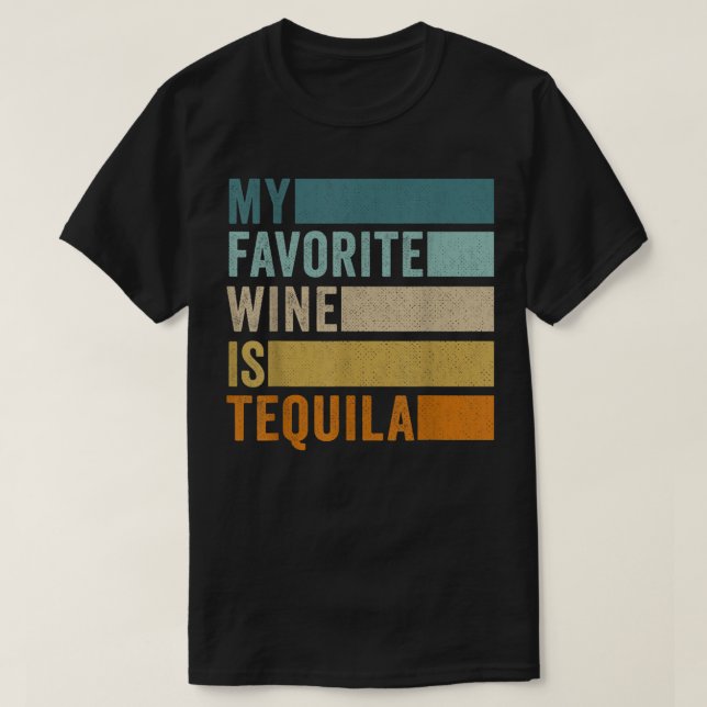 Mon Vin Préféré Est Tequila T-shirt (Design devant)
