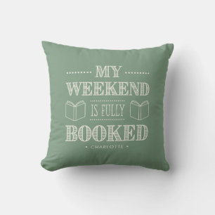 Mon week-end est entièrement réservé Coussin de je