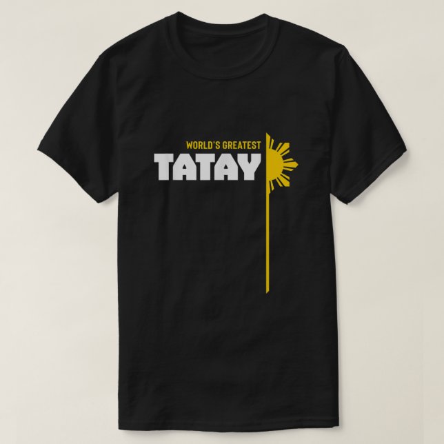 Monde plus grand Tatay TShirt Filipino (Design devant)