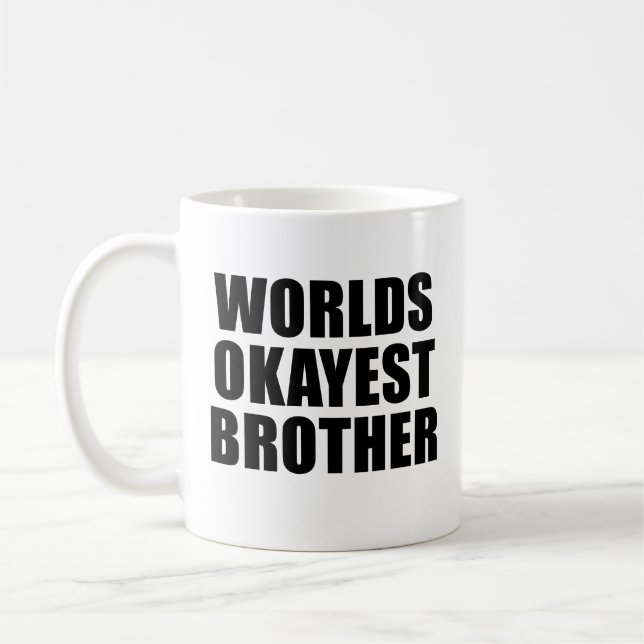 Mondes Okayest Brother Mug (Gauche)