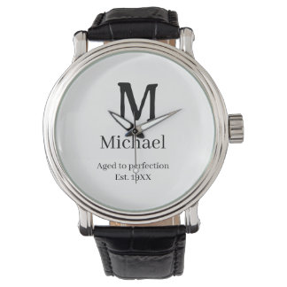 Montre Aged to perfection est. 19XX monogram name letter 