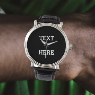 Montre Ajouter votre propre texte personnalisé ici noir e