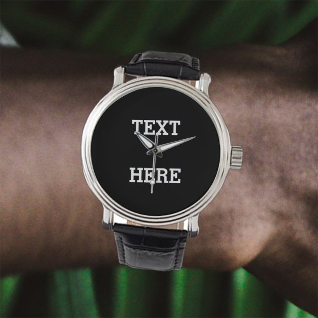 Montre Ajouter votre propre texte personnalisé ici noir e (Créateur téléchargé)