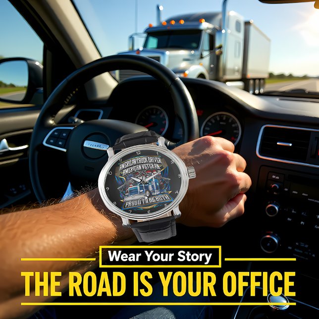 Montre American Truck Driver, Veteran, Proud (Créateur téléchargé)
