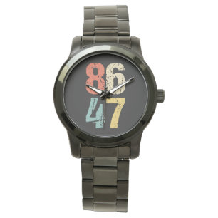 Montre Anti-Trump - 86 47 Je