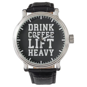 Montre Ascenseur Lourd, Boire Café - Funny Gym Motivation