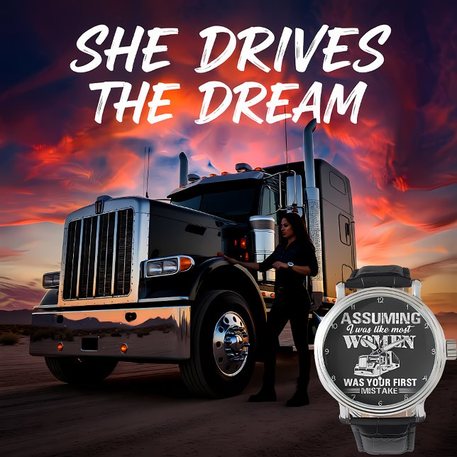 Montre Assuming I Was Like Most Women (Créateur téléchargé)