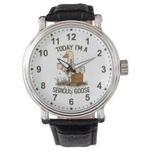 Montre Aujourd'hui Je Suis Une Oie Sérieuse Drôle Animal 