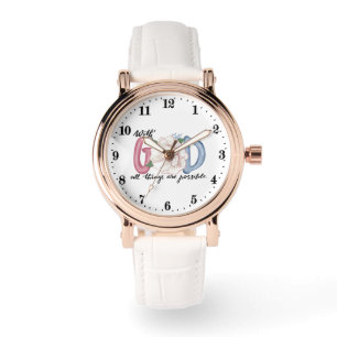 Montre Avec Dieu toutes les choses sont possibles art des