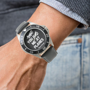 Montre avion cool, "Vous m'avez eu aux avions", Personnal