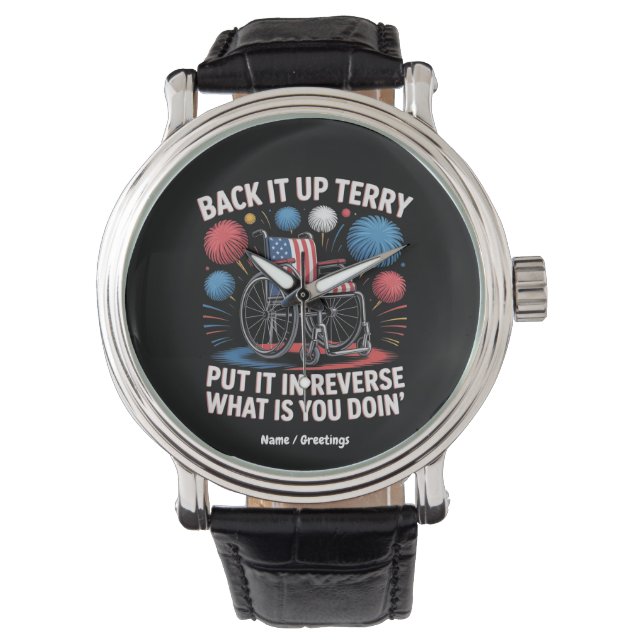 Montre Back It Up Terry Put It In Reverse Funny 4 Juillet (devant)