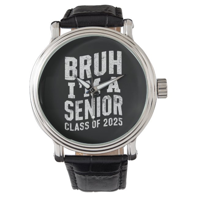 Montre Bruh Je suis une classe supérieure de 2025 (devant)