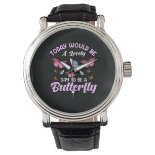 Montre Cadeau Papillon Une Belle Journée Pour Être Un P