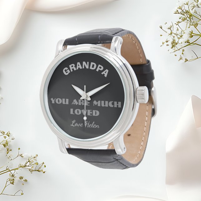 Montre Cadeau pour grand-père : "Vous êtes beaucoup aimés ("You Are Much Loved" Wrist Watch - Gift for Grandpa.)