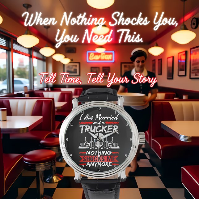 Montre Camionneur marié : Rien ne me choque (Créateur téléchargé)