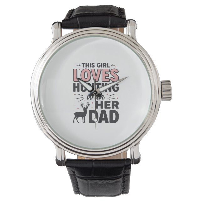Montre Cette fille adore chasser avec son papa design vin (devant)