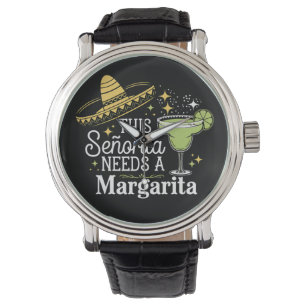 Montre Cette Senorita a Besoin d'un Margarita Cinco De Ma