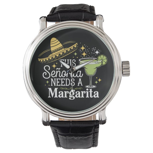 Montre Cette Senorita A Besoin D'Une Margarita Cinco De M (devant)