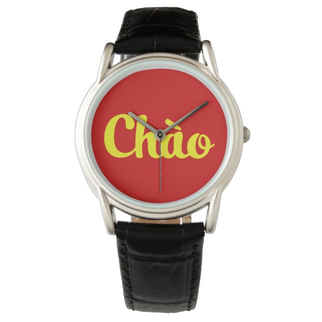 Montre Chào / Hello ~ Vietnam / Vietnamien / Tiêt Viêt (devant)