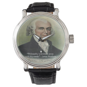 Montre citation bon sens James Madison