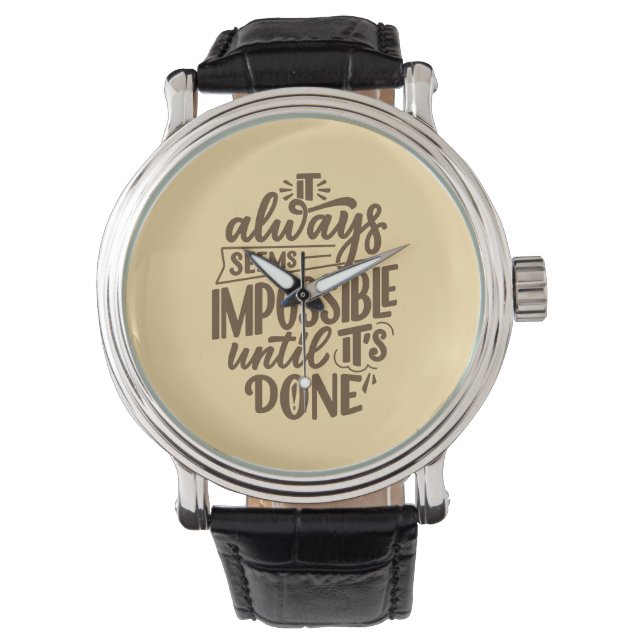 Montre Citation Inspirationnelle - Impossible jusqu'à ce  (devant)