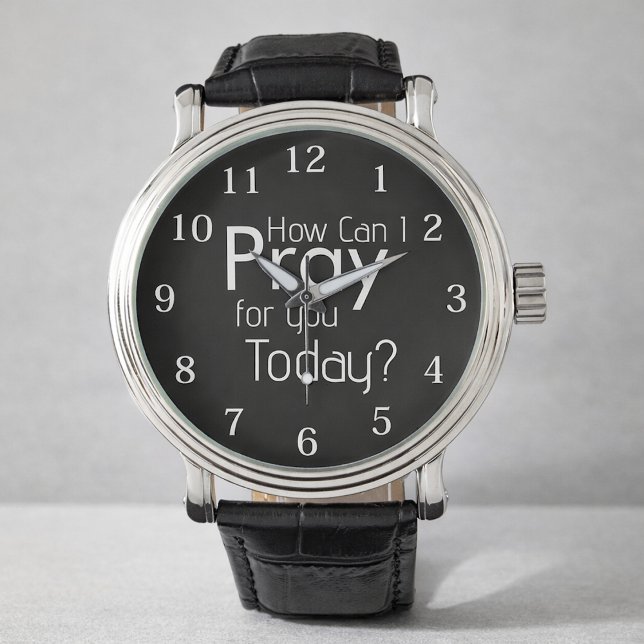 Montre Comment puis-je prier pour vous aujourd'hui (Créateur téléchargé)