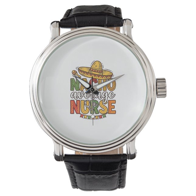 Montre Conception de chemise Nacho Average Nurse Cinco De (devant)