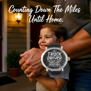 Montre Conducteur de Camion : Je Fais Ce Que Ma Femme Dit