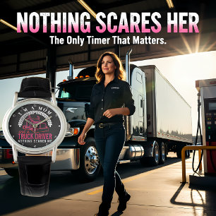Montre Conductrice de camion maman : Rien ne me fait peur