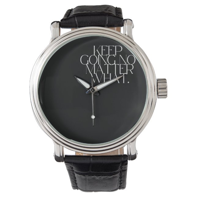 Montre Continuez quoi qu'il arrive (devant)