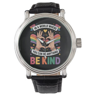 Montre Dans un monde où vous pouvez être n'importe quoi,