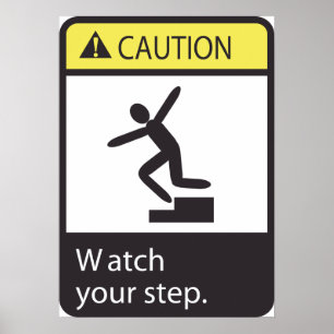 Montre de précaution votre affiche d'étape