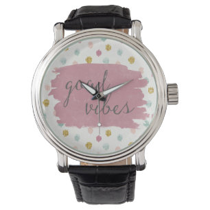 Montre Deco mou IV   Good Vibes