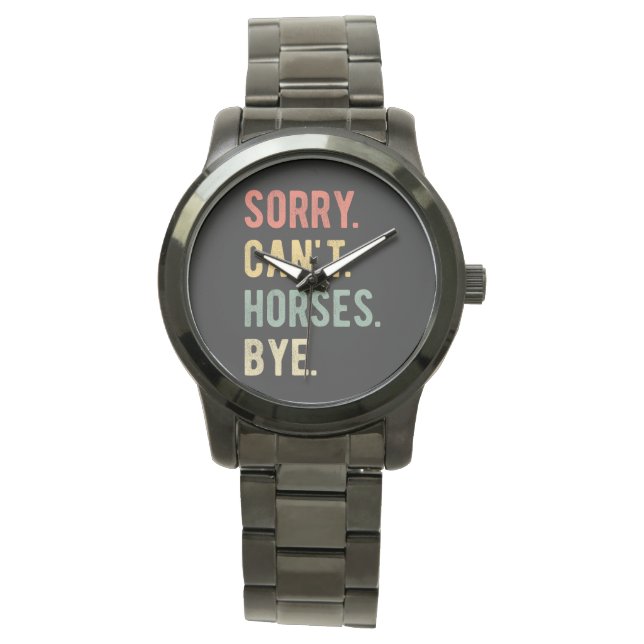 Montre Désolé ne peut pas Chevaux au-dessus de II (devant)