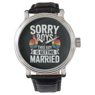 Montre Désolés les garçons, ce type se marie Fierté LGBTQ