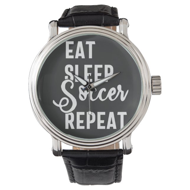 Montre eat sleep soccer repeat (devant)