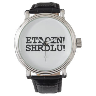 MONTRE ETAOIN ! SHRDLU !