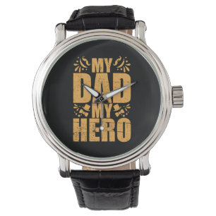 Montre Fête des pères Mon père Mon héros