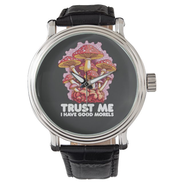 Montre Fidèle aux champignons, je vous assure que j'ai de (devant)
