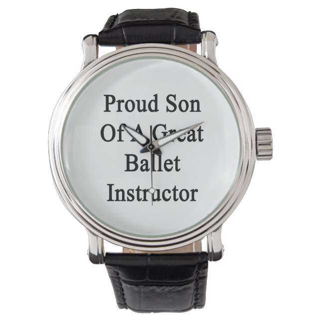 Montre Fier Fils D'Un Grand Instructeur De Ballet (devant)