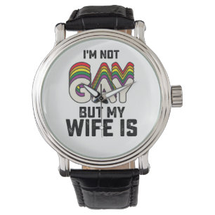 Montre Fierté LGBT Je ne suis pas gay mais ma femme l'est