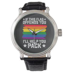 Montre Fierté LGBT Si ce drapeau vous offense, je vous ai