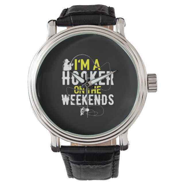 Montre Fisher Je Suis Un Fisher Le Week-End (devant)