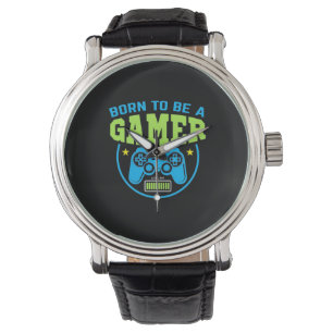 Montre Gamer Gift Né Pour Être Un Joueur