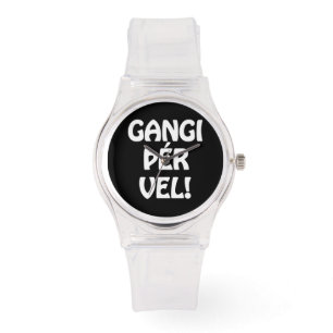 Montre GANGI ÕÉR VEL ! BONNE CHANCE ! Langue islandaise