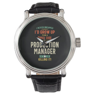 Montre Gestionnaire de production super Cool
