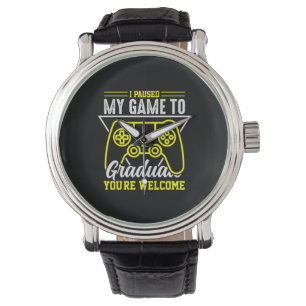 Montre Graduation Art   I Paused My Game To Graduate