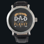 Montre Grandfather Gift | Best Dad Of The Planet<br><div class="desc">Grandfather Gift | Best Dad Of The Planet</div>