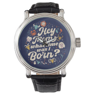 MONTRE HEY MOM À QUELLE HEURE EST-CE QUE JE SUIS NÉE ? NA